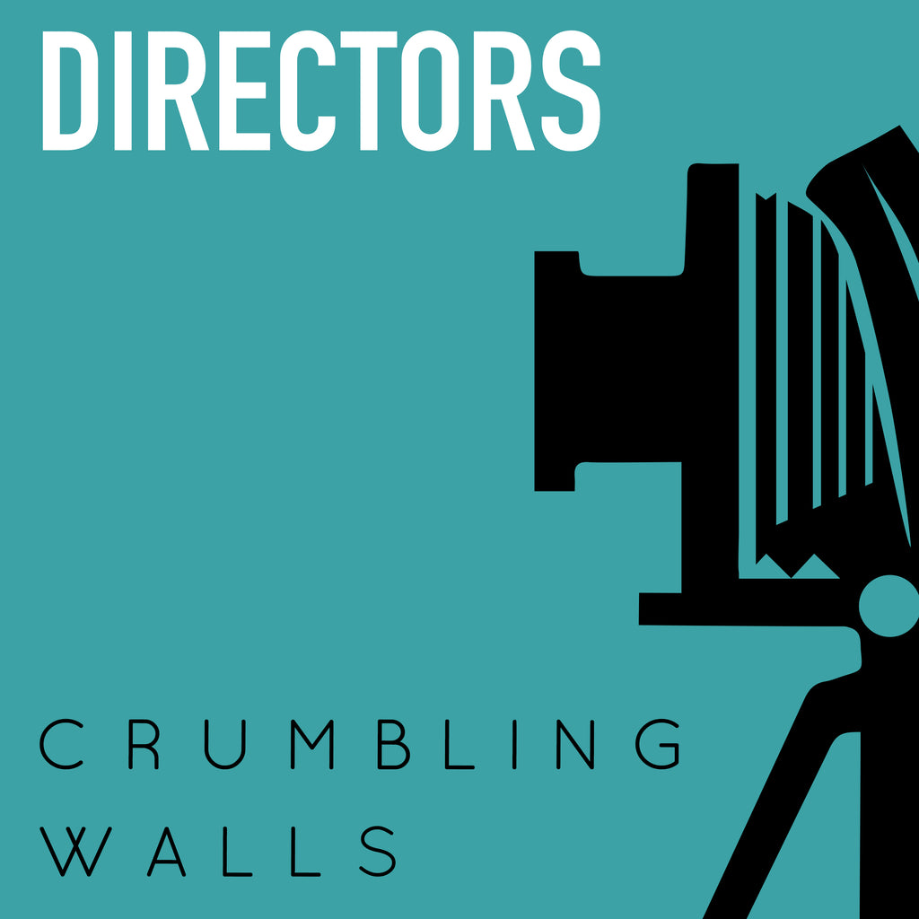 Directors - Crumbling Walls (single)